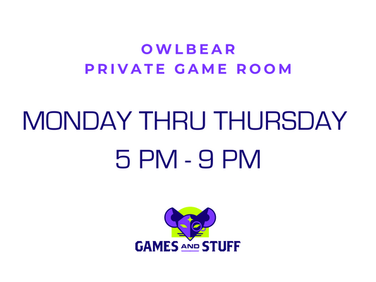 OWLBEAR PRIVATE GAME ROOM - MONDAY THRU THURSDAY EVENING